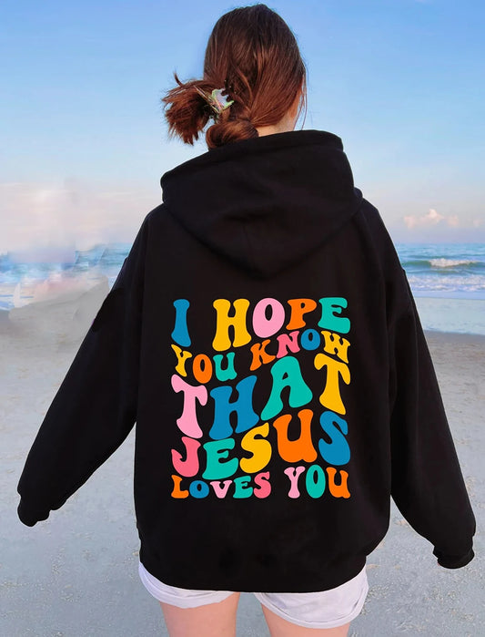 Magnifique sweat pour partagez le Message 'Nous espérons que vous savez que Jesus vous aimes